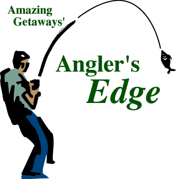 Amazing Getaways' Angler's Edge